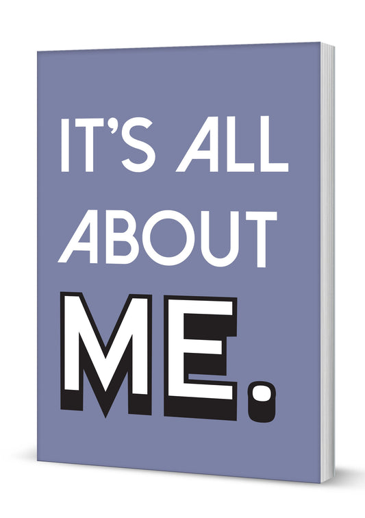 It's All About Me A5 Softback Notebook (MINIMUM ORDER QUANITY x 6 UNITS )