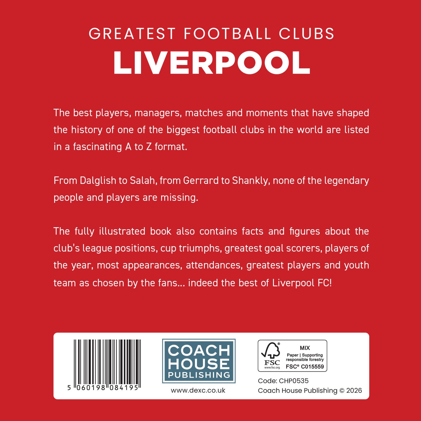 Greatest Football Clubs Liverpool Hardback Book (MINIMUM ORDER QUANTITY x 4 UNITS)