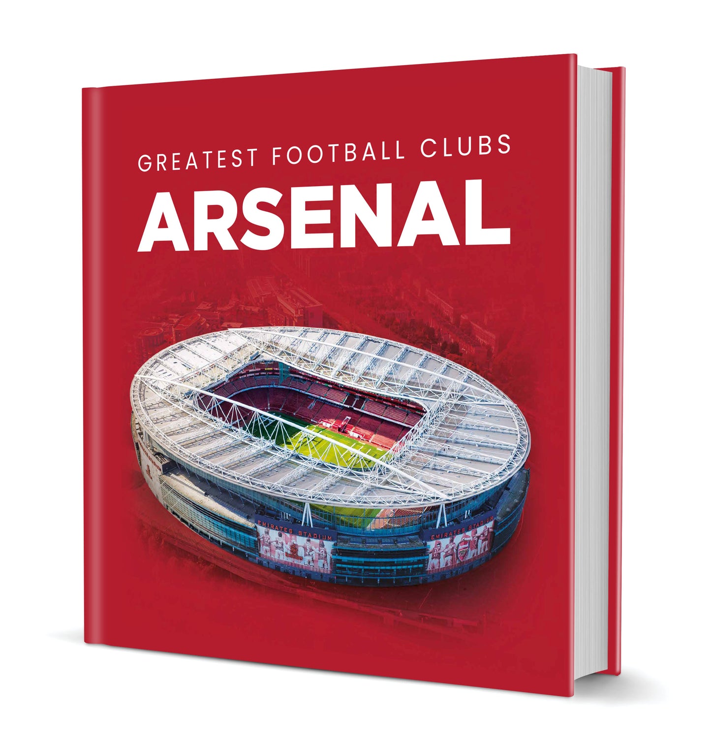 Greatest Football Clubs Arsenal Hardback Book (MINIMUM ORDER QUANTITY x 4 UNITS)